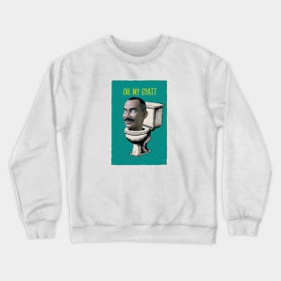 OH MY GYATT Crewneck Sweatshirt